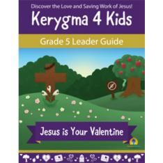 Kerygma 4 Kids Grade 5 Leader's Guide